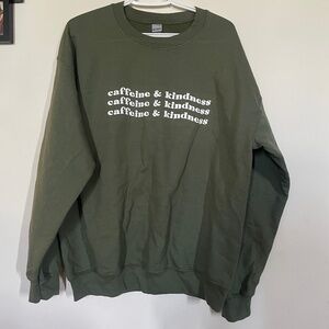 Caffeine & Kindness Green Crewneck Sweatshirt in Large (L)